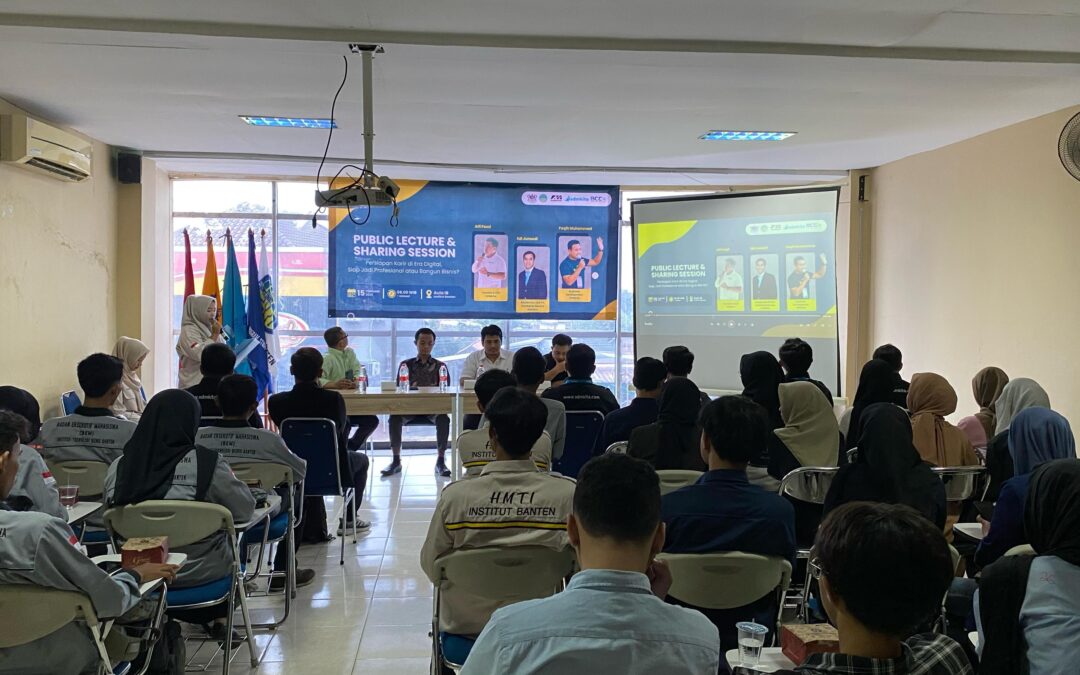 Public Lecture & Sharing Session: Mempersiapkan Mahasiswa Institut Banten untuk Karir di Era Digital
